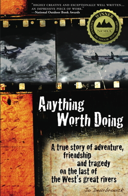 This is the front cover of Anything Worth Doing by Jo Deurbrouck- cool huh?